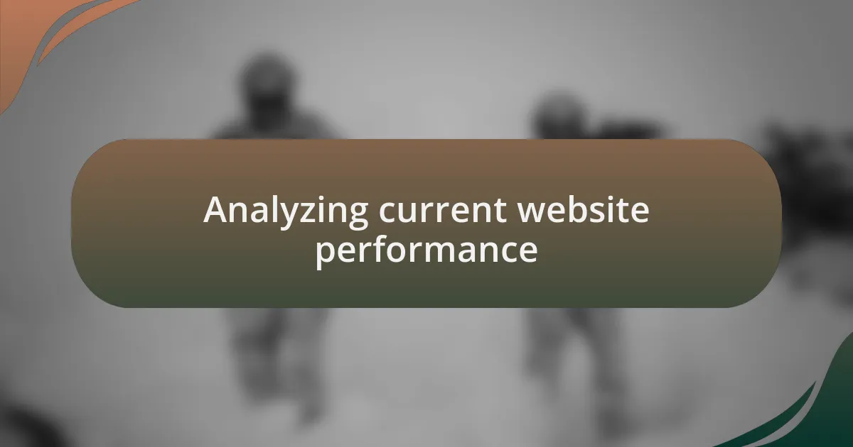 Analyzing current website performance