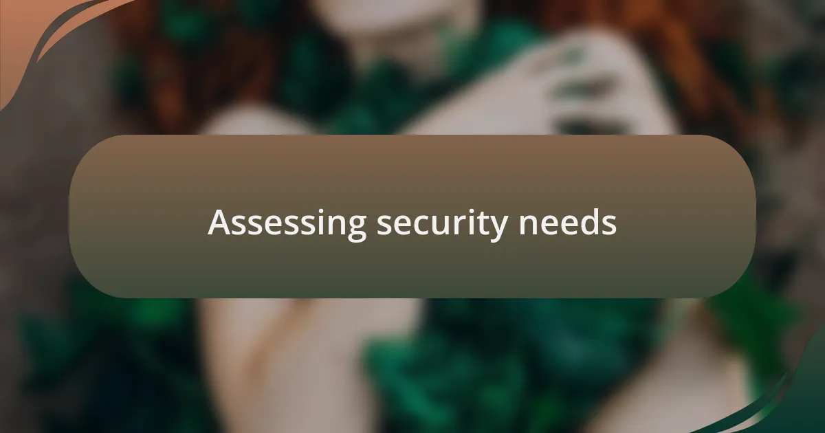 Assessing security needs