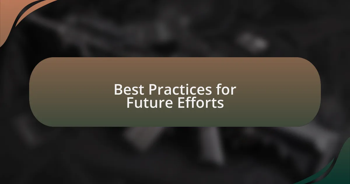 Best Practices for Future Efforts