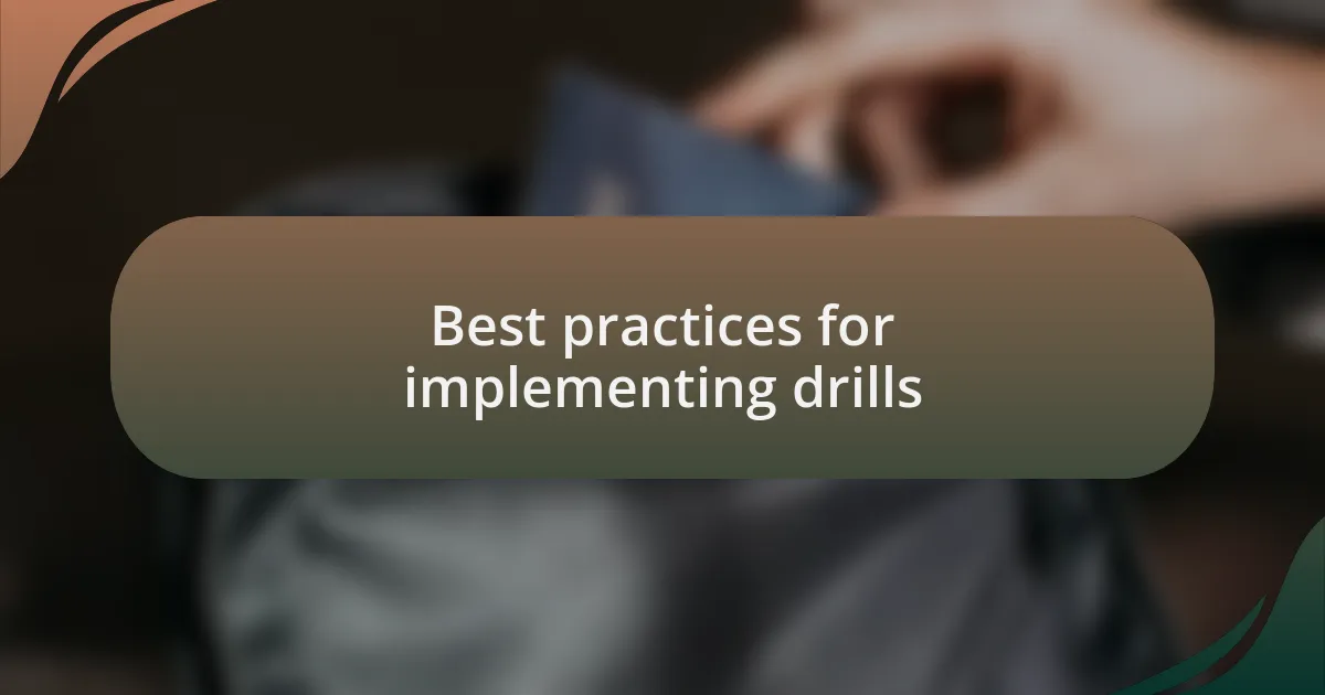 Best practices for implementing drills