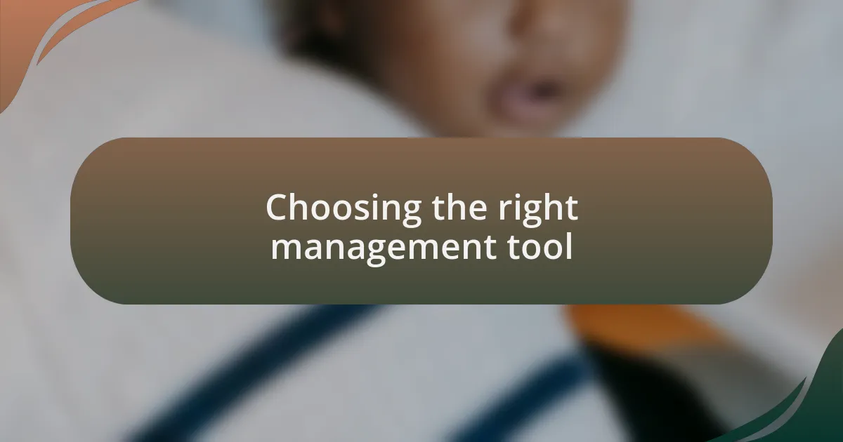 Choosing the right management tool