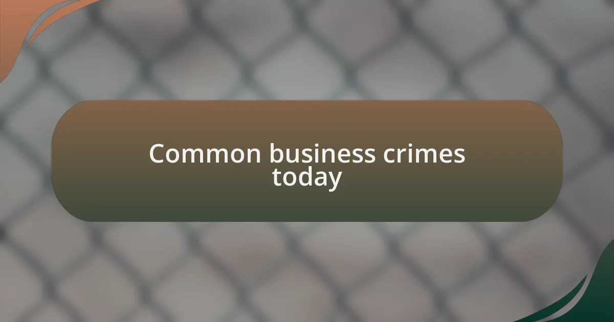 Common business crimes today