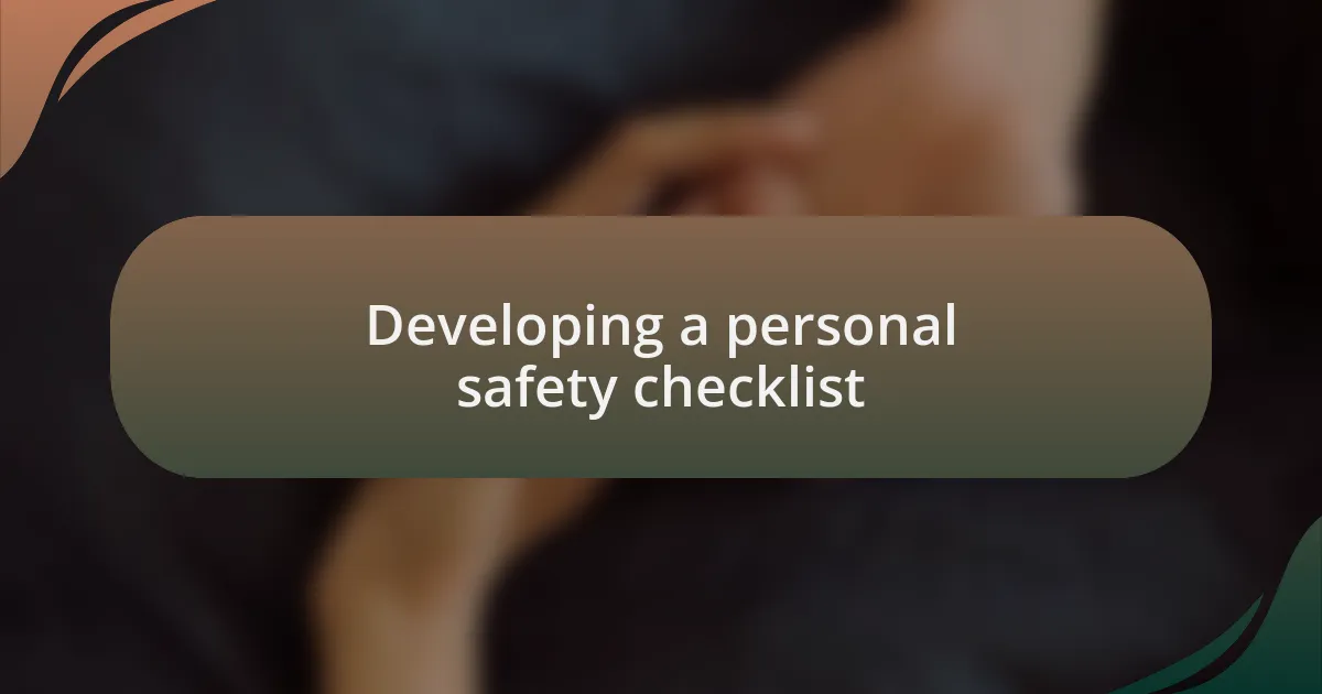 Developing a personal safety checklist
