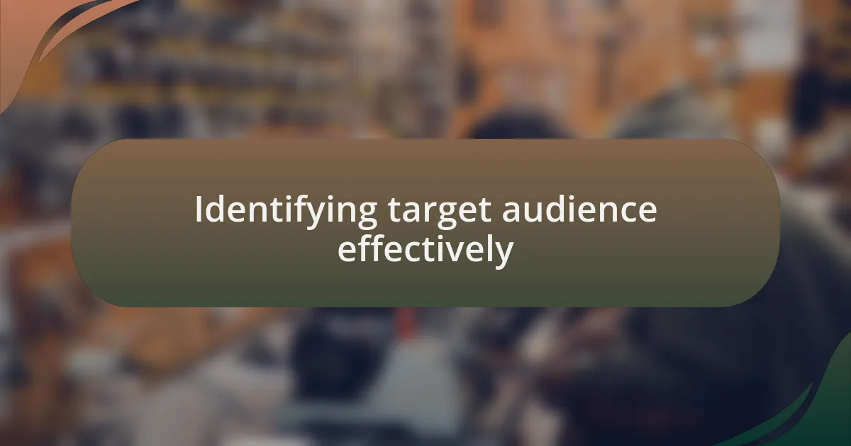 Identifying target audience effectively