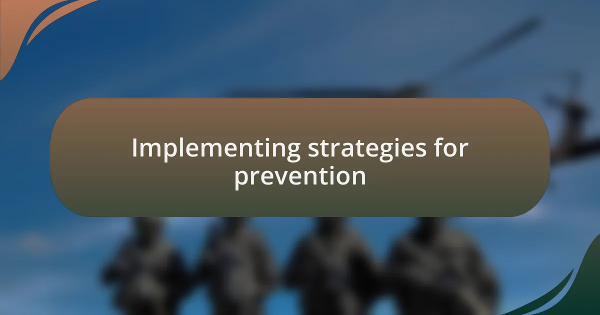 Implementing strategies for prevention