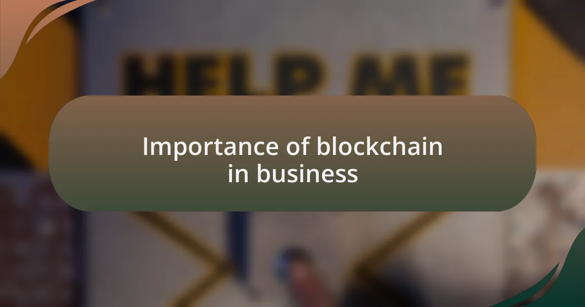 Importance of blockchain in business