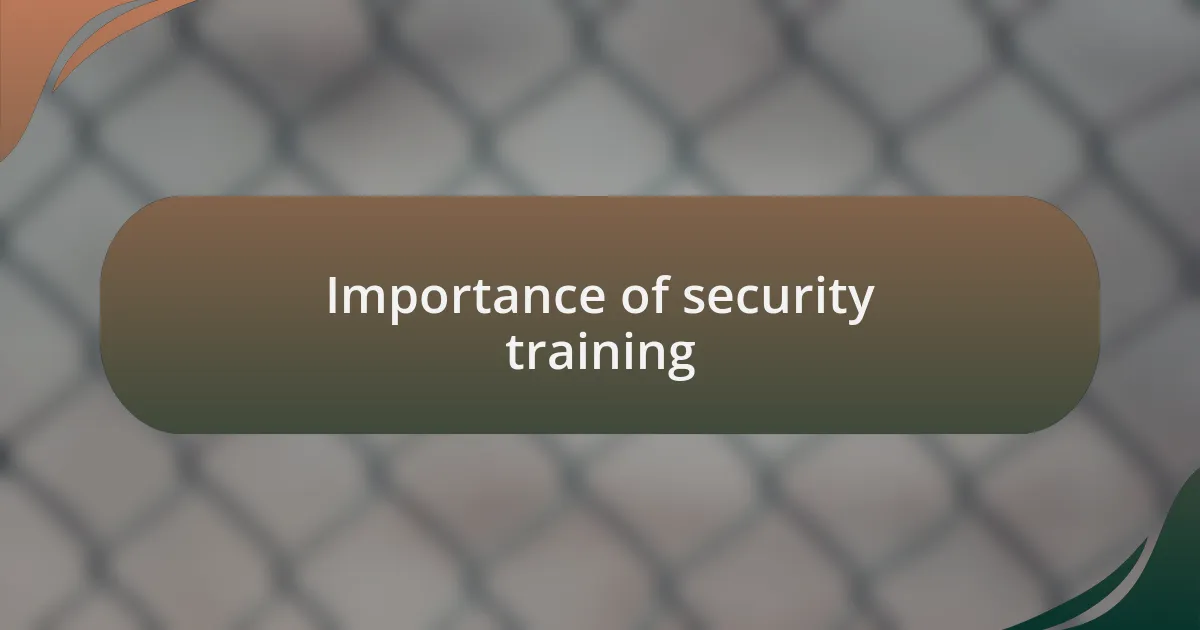 Importance of security training