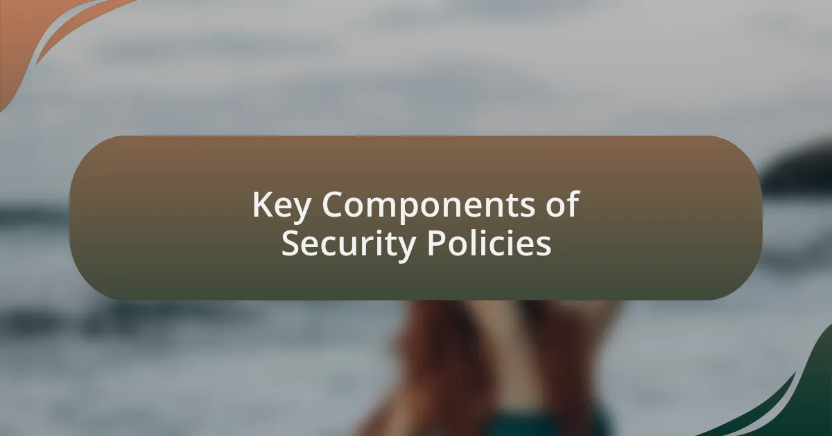 Key Components of Security Policies