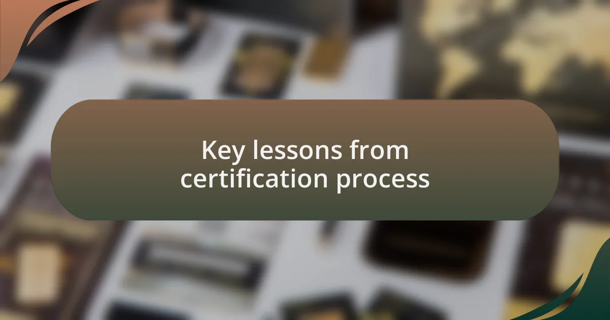 Key lessons from certification process