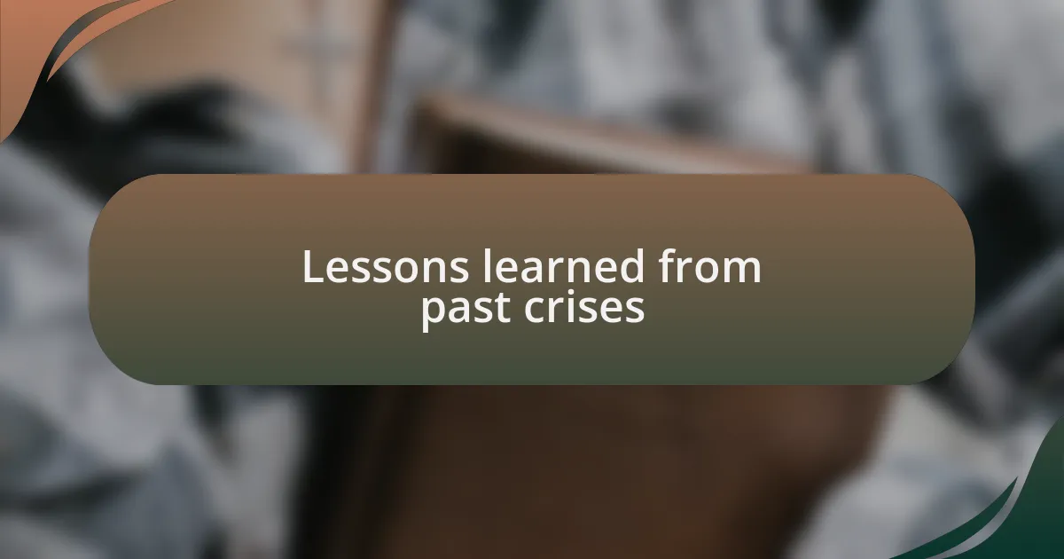 Lessons learned from past crises
