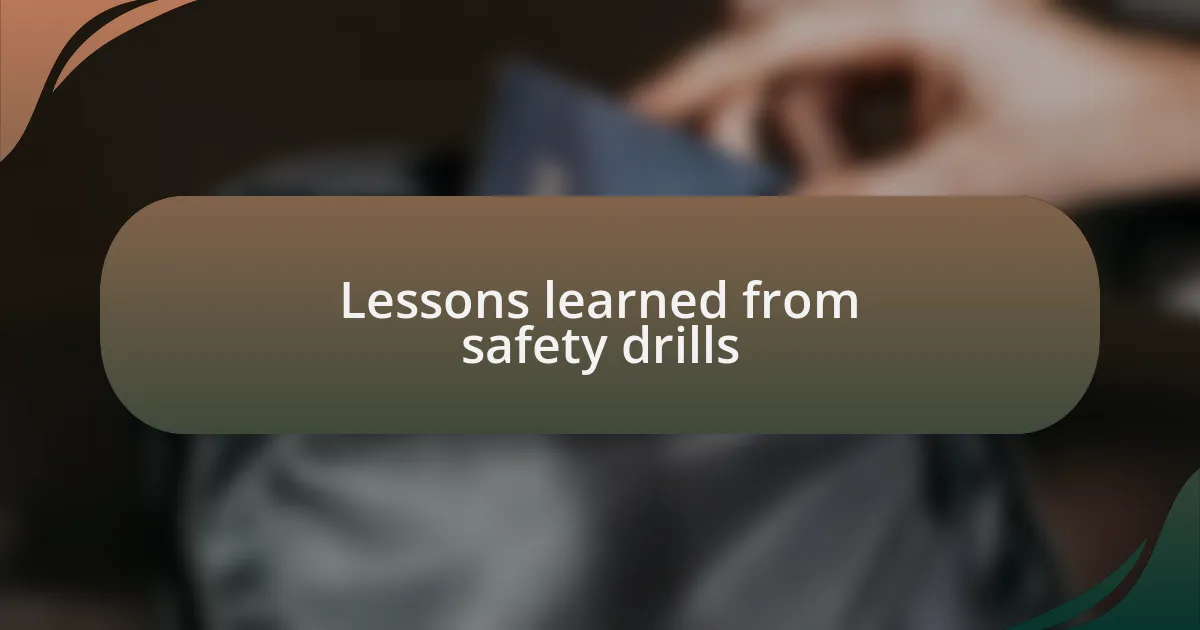 Lessons learned from safety drills