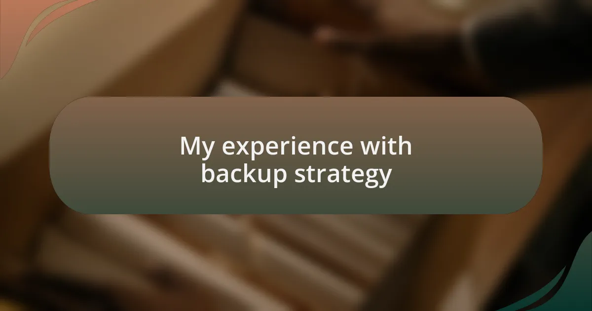 My experience with backup strategy
