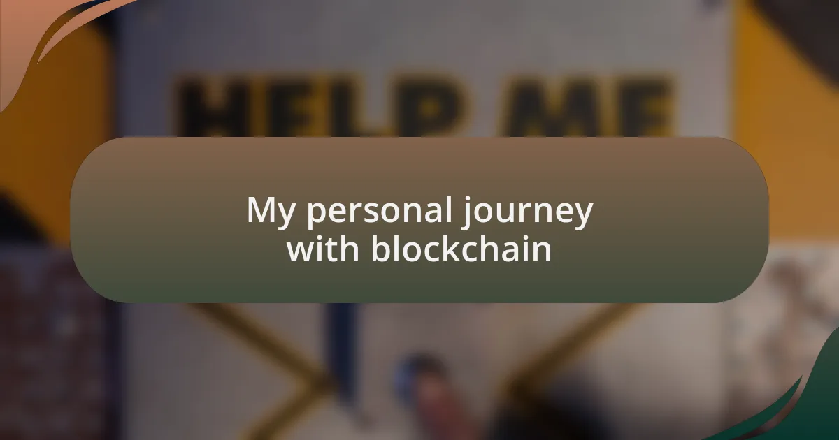 My personal journey with blockchain