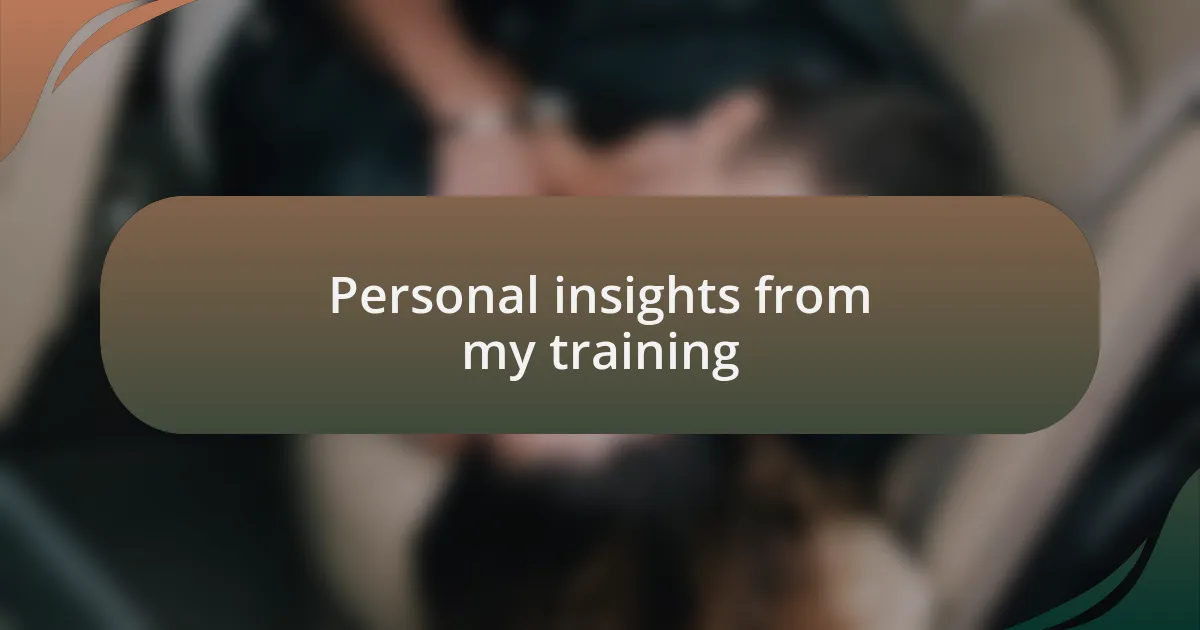 Personal insights from my training