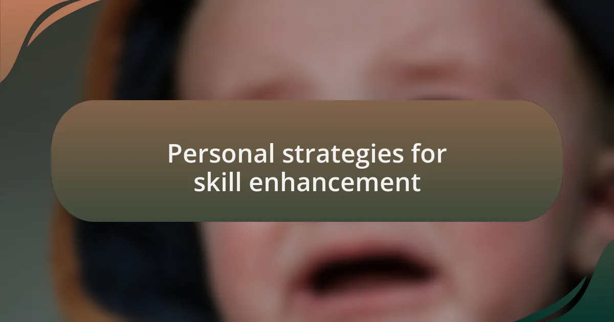 Personal strategies for skill enhancement