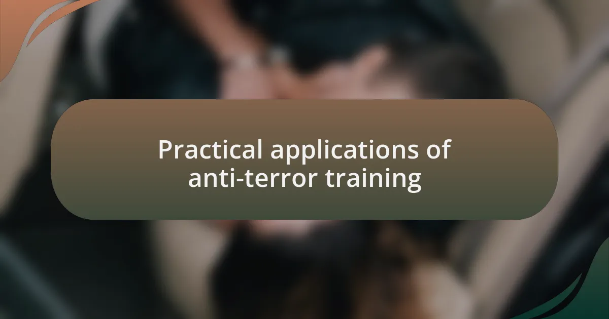 Practical applications of anti-terror training