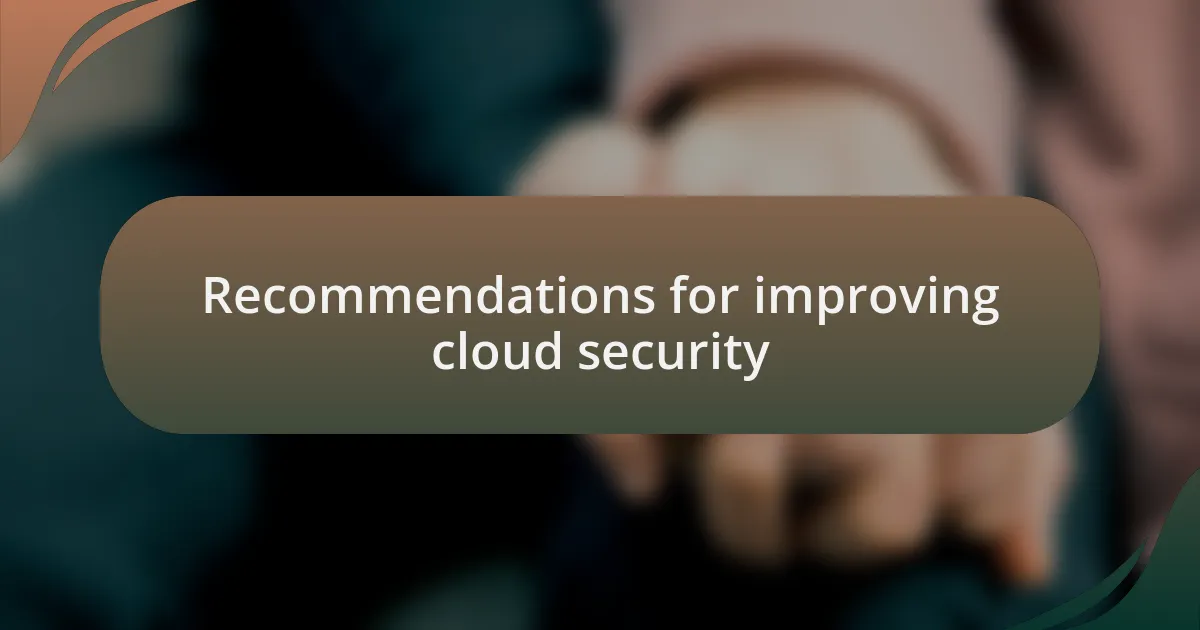 Recommendations for improving cloud security