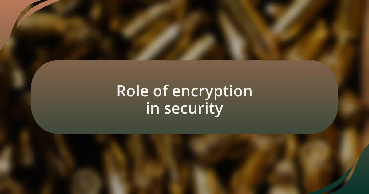 Role of encryption in security