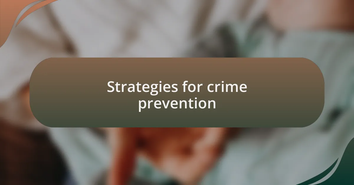 Strategies for crime prevention