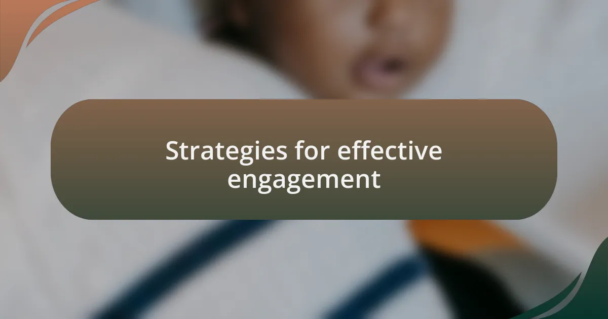 Strategies for effective engagement