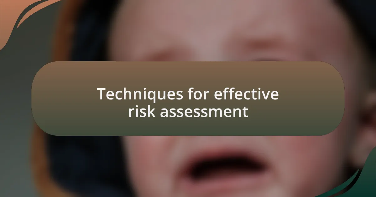 Techniques for effective risk assessment