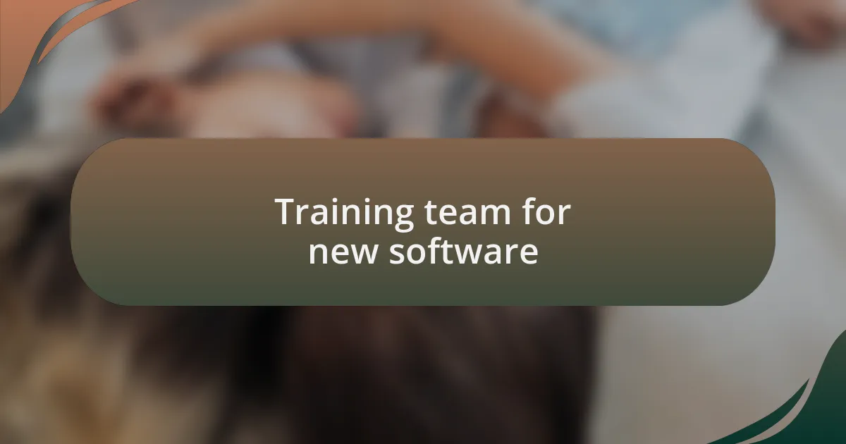 Training team for new software