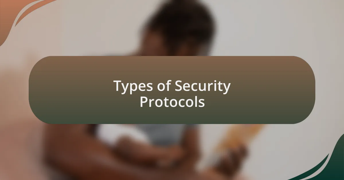 Types of Security Protocols