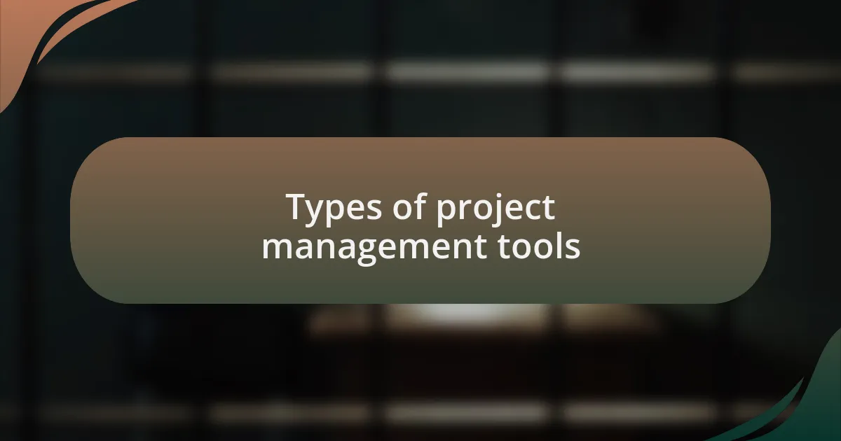 Types of project management tools