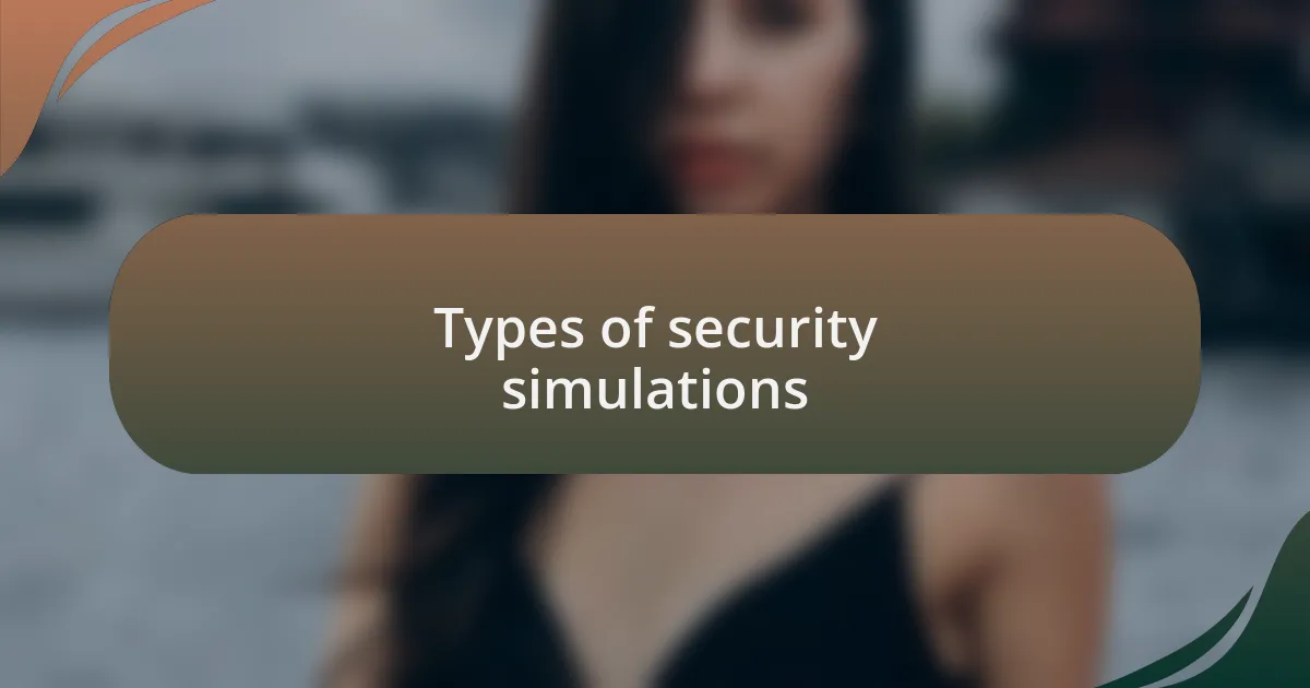 Types of security simulations