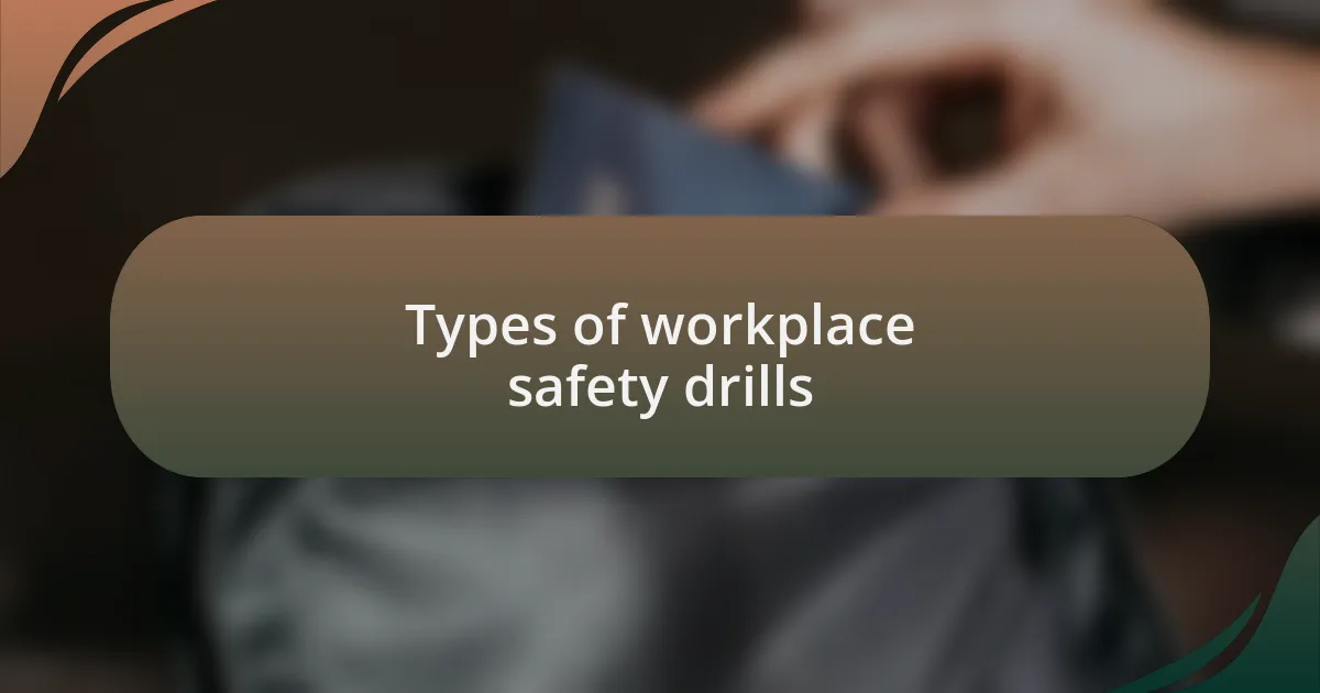 Types of workplace safety drills