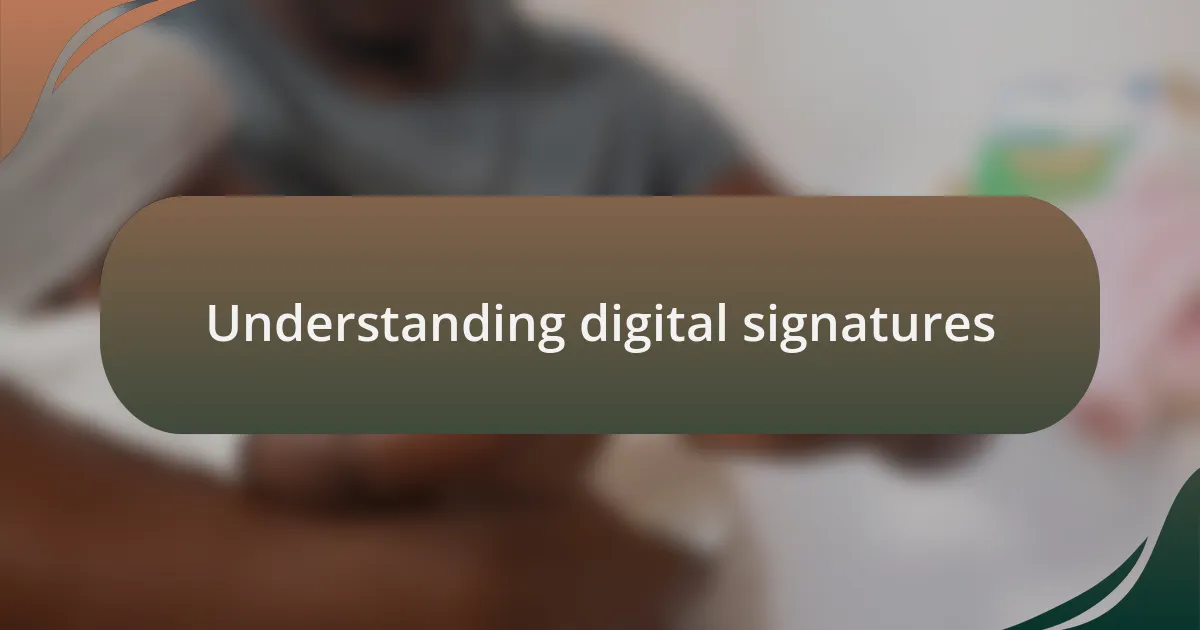 Understanding digital signatures