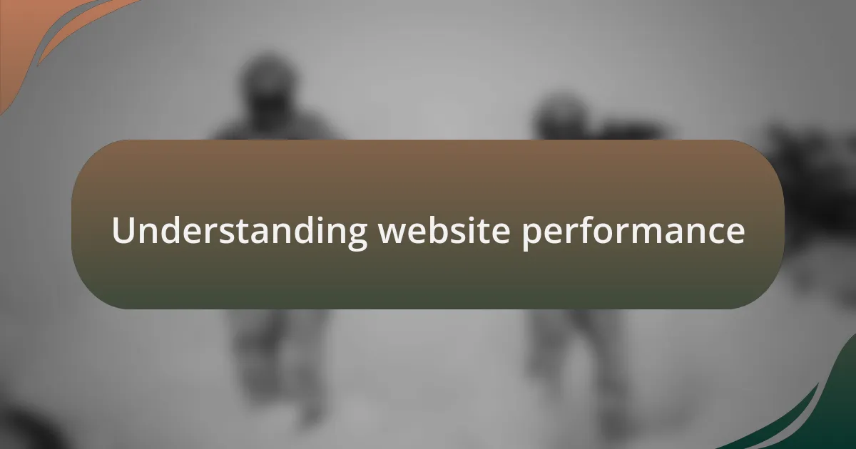 Understanding website performance